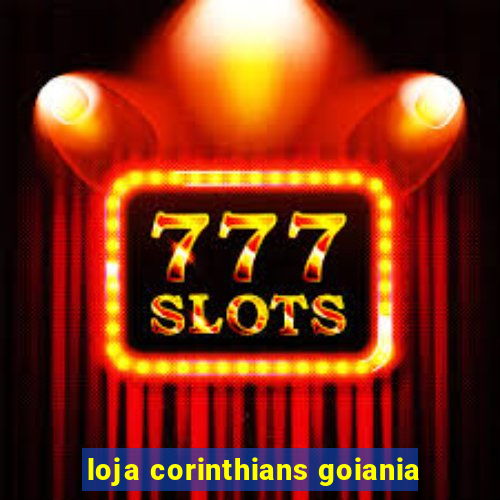 loja corinthians goiania